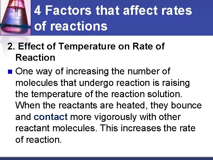 4 Factors that affect rates of reactions 2. Effect of Temperature on Rate of