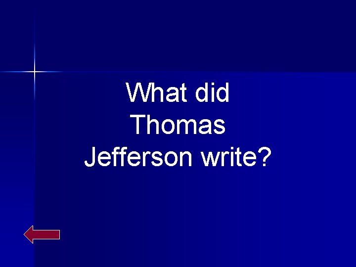 What did Thomas Jefferson write? 