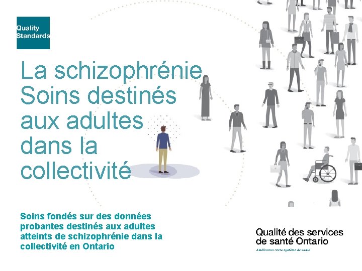 La schizophrénie Soins destinés aux adultes dans la collectivité Soins fondés sur des données