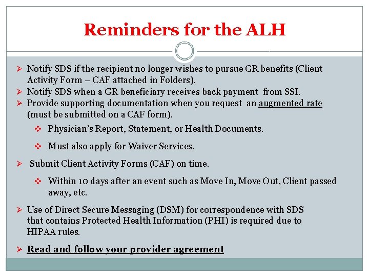 Reminders for the ALH Notify SDS if the recipient no longer wishes to pursue