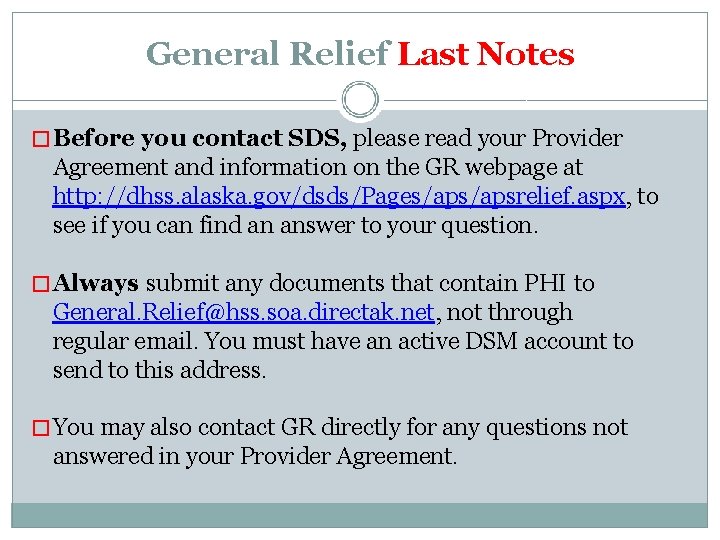 General Relief Last Notes �Before you contact SDS, please read your Provider Agreement and
