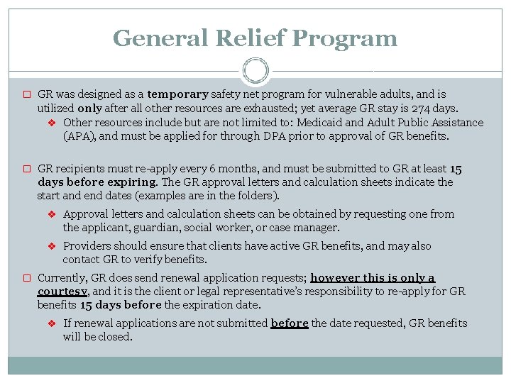 General Relief Program � GR was designed as a temporary safety net program for