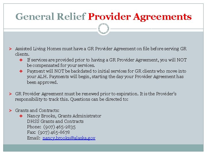 General Relief Provider Agreements Assisted Living Homes must have a GR Provider Agreement on