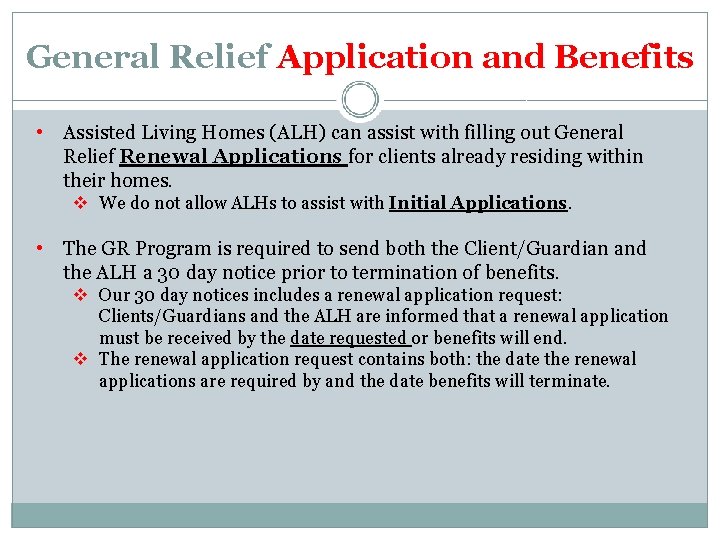 General Relief Application and Benefits • Assisted Living Homes (ALH) can assist with filling