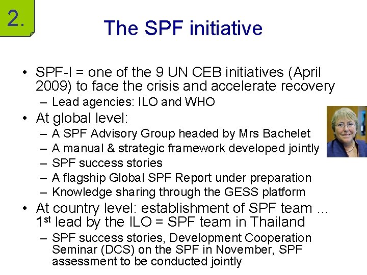 2. The SPF initiative • SPF-I = one of the 9 UN CEB initiatives