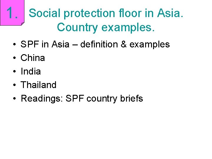 1. • • • Social protection floor in Asia. Country examples. SPF in Asia