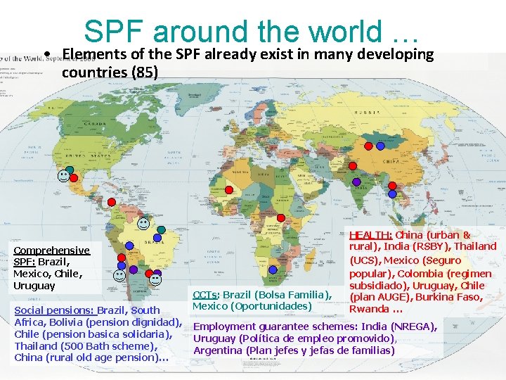 SPF around the world … • Elements of the SPF already exist in many