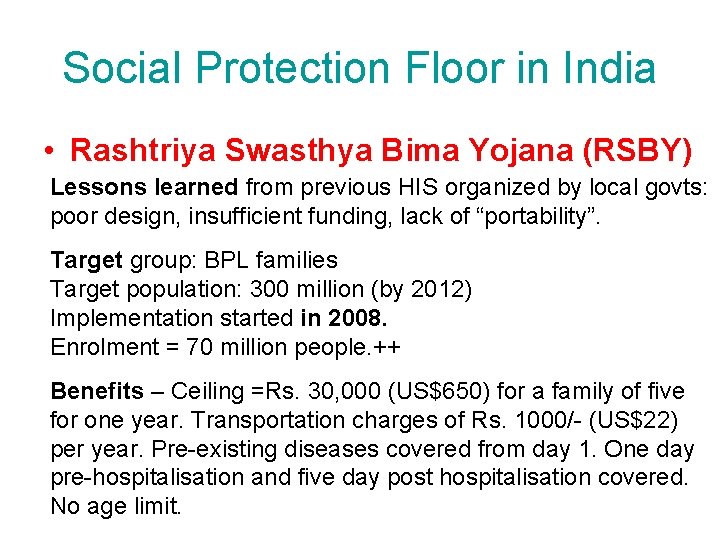 Social Protection Floor in India • Rashtriya Swasthya Bima Yojana (RSBY) Lessons learned from