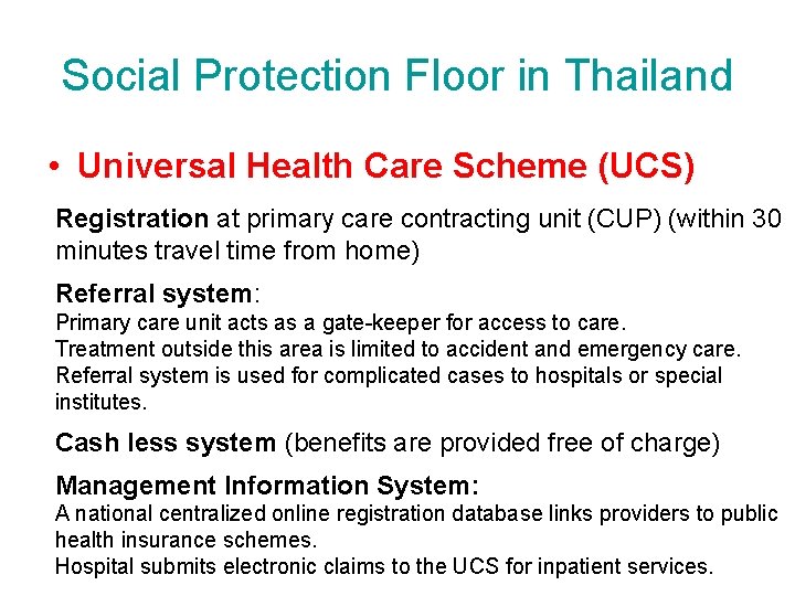 Social Protection Floor in Thailand • Universal Health Care Scheme (UCS) Registration at primary