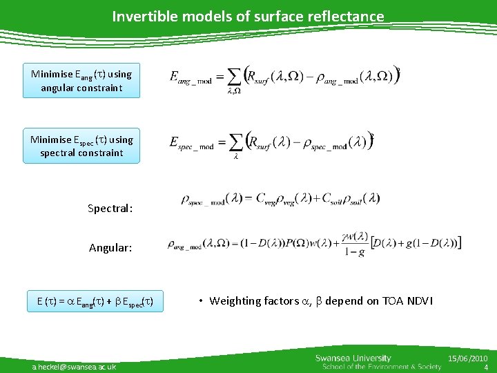 Invertible models of surface reflectance Minimise Eang (t) using angular constraint Minimise Espec (t)