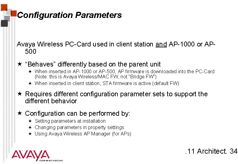 Configuration Parameters Avaya Wireless PC-Card used in client station and AP-1000 or AP 500