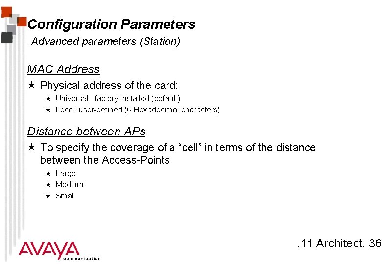 Configuration Parameters Advanced parameters (Station) MAC Address « Physical address of the card: «