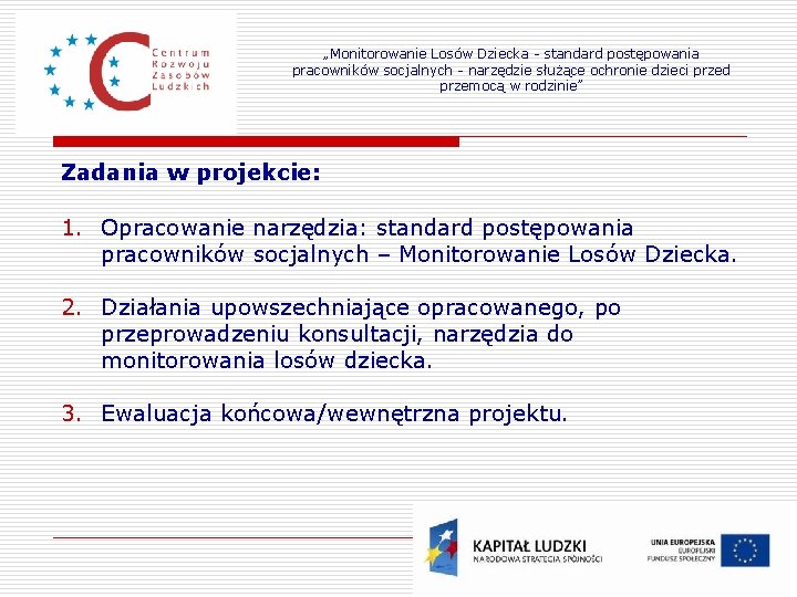 „Monitorowanie Losów Dziecka - standard postępowania pracowników socjalnych - narzędzie służące ochronie dzieci przed