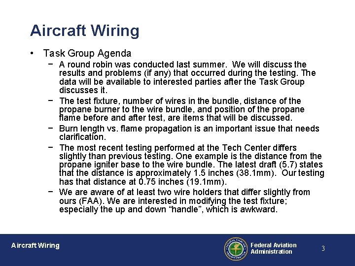Aircraft Wiring • Task Group Agenda − A round robin was conducted last summer.