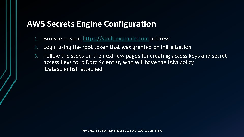 AWS Secrets Engine Configuration Browse to your https: //vault. example. com address 2. Login