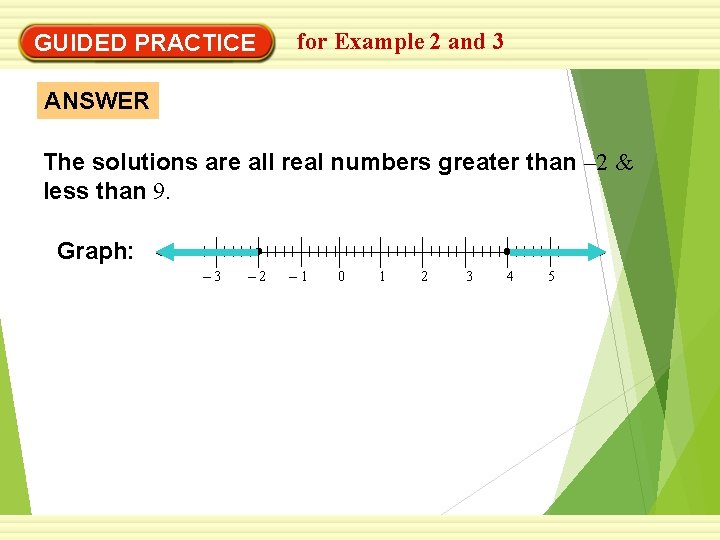 EXAMPLE 3 GUIDED PRACTICE for Example 2 and 3 ANSWER The solutions are all