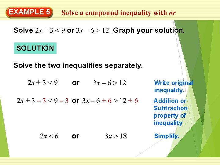 EXAMPLE 5 Solve a compound inequality with or Solve 2 x + 3 <