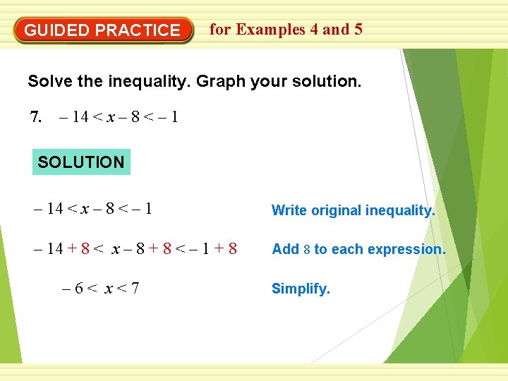 GUIDED PRACTICE for Examples 4 and 5 Solve the inequality. Graph your solution. 7.