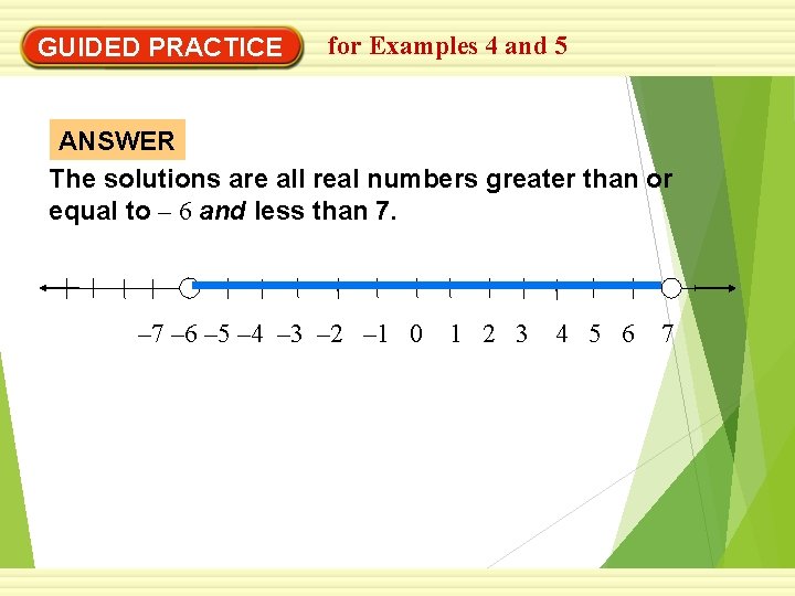 GUIDED PRACTICE for Examples 4 and 5 ANSWER The solutions are all real numbers