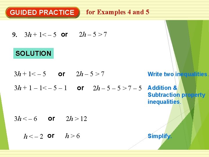 for Examples 4 and 5 GUIDED PRACTICE 9. 3 h + 1< – 5
