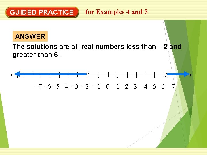 GUIDED PRACTICE for Examples 4 and 5 ANSWER The solutions are all real numbers