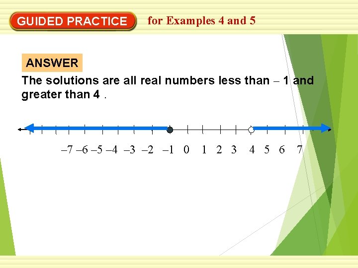 GUIDED PRACTICE for Examples 4 and 5 ANSWER The solutions are all real numbers