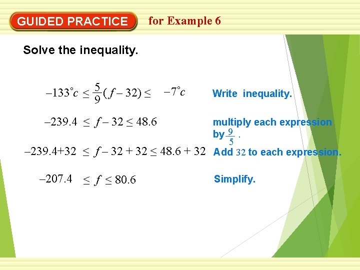 EXAMPLE 6 for Example 6 Solve a multi-step problem GUIDED PRACTICE Solve the inequality.