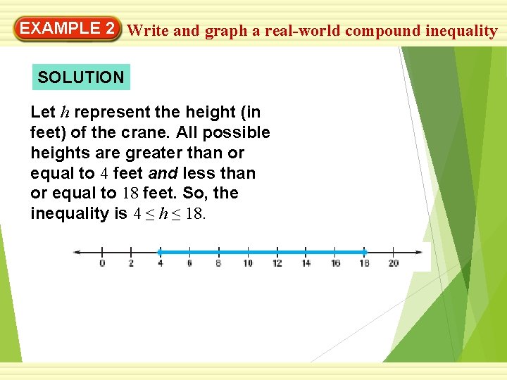 EXAMPLE 2 Write and graph a real-world compound inequality SOLUTION Let h represent the