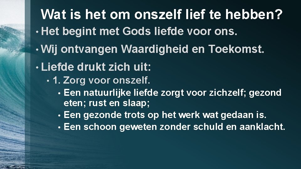 Wat is het om onszelf lief te hebben? • Het begint met Gods liefde
