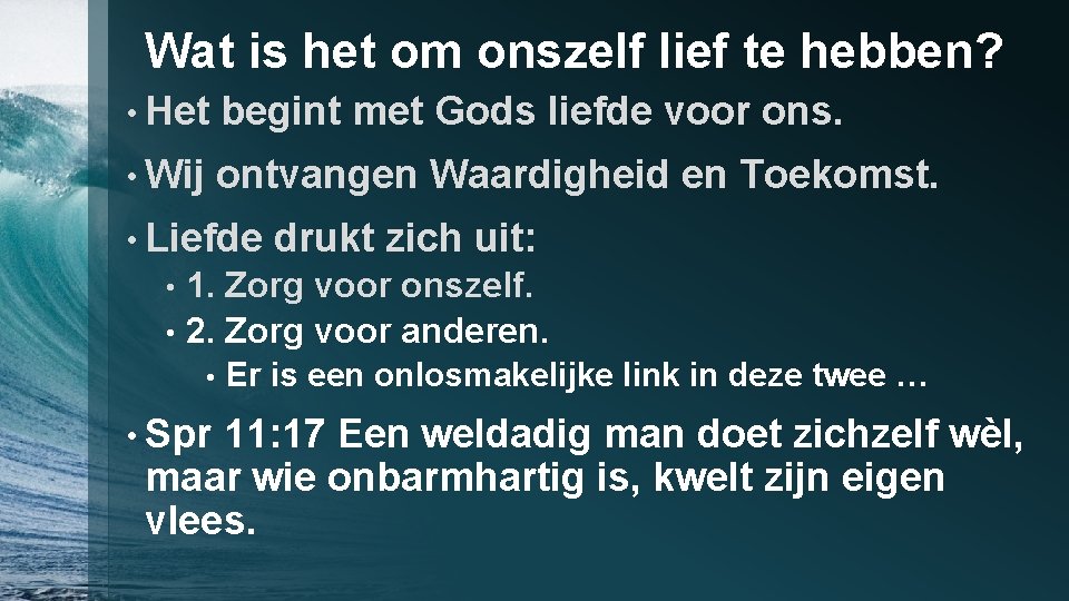 Wat is het om onszelf lief te hebben? • Het begint met Gods liefde
