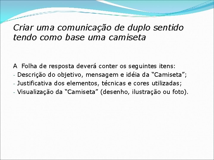 Criar uma comunicação de duplo sentido tendo como base uma camiseta A Folha de