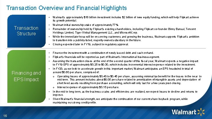 Transaction Overview and Financial Highlights Transaction Structure • Walmart’s approximately $16 billion investment includes