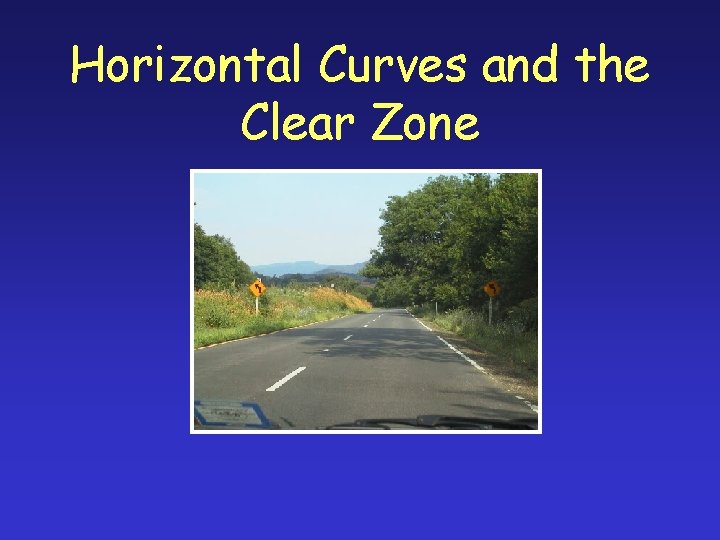 Horizontal Curves and the Clear Zone 
