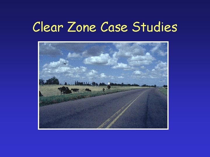 Clear Zone Case Studies 