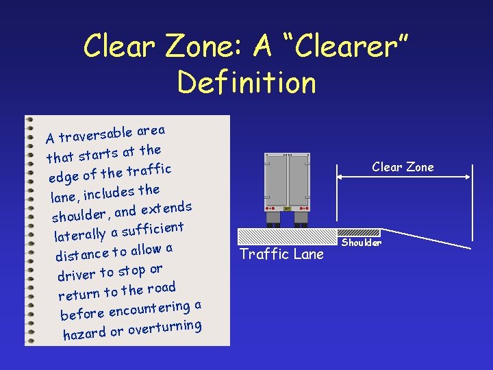 Clear Zone: A “Clearer” Definition rea a le b a s r e v