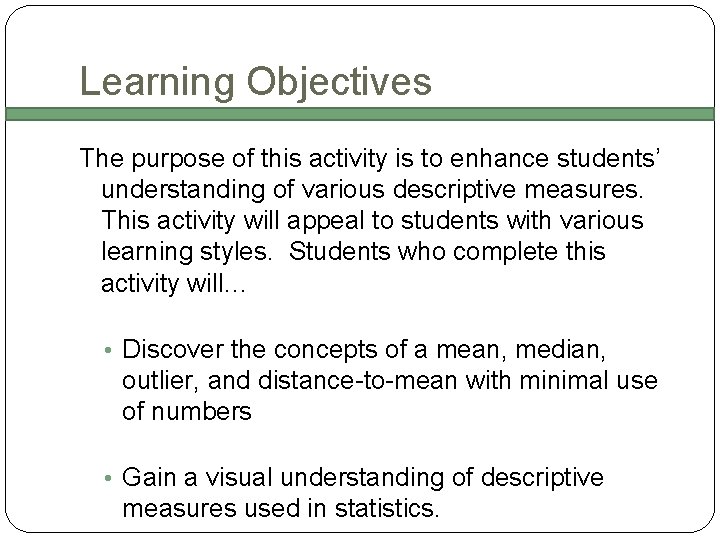 Learning Objectives The purpose of this activity is to enhance students’ understanding of various