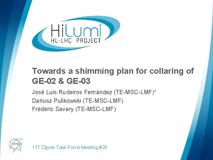 Towards a shimming plan for collaring of GE-02 & GE-03 José Luis Rudeiros Fernández