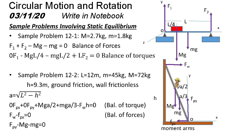 y Circular Motion and Rotation 03/11/20 F 1 F 2 Write in Notebook o