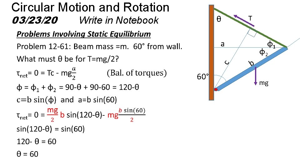 Circular Motion and Rotation 03/23/20 θ Write in Notebook T c a 60° φ1