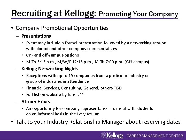 Recruiting at Kellogg: Promoting Your Company • Company Promotional Opportunities – Presentations • Event