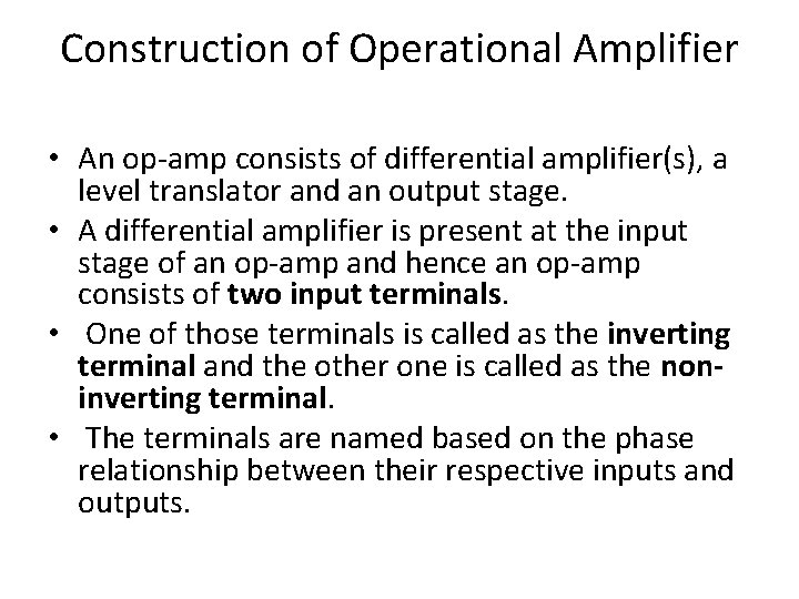 Construction of Operational Amplifier • An op-amp consists of differential amplifier(s), a level translator