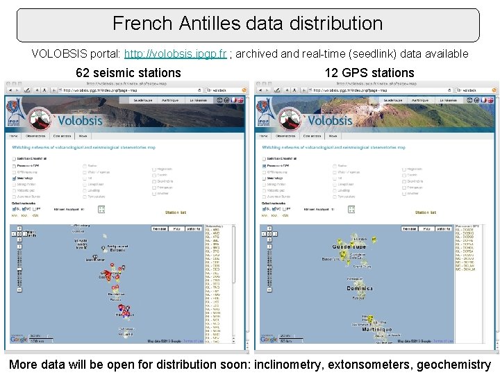 French Antilles data distribution VOLOBSIS portal: http: //volobsis. ipgp. fr ; archived and real-time