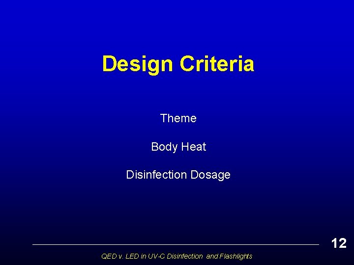 Design Criteria Theme Body Heat Disinfection Dosage 12 QED v. LED in UV-C Disinfection