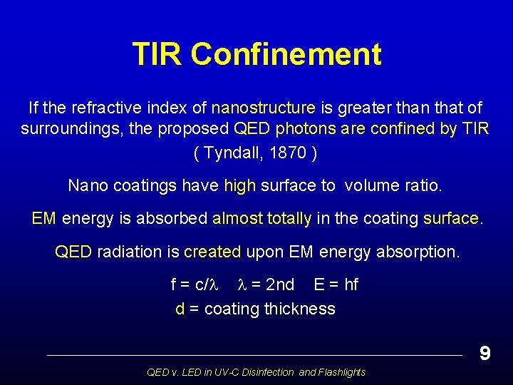 TIR Confinement If the refractive index of nanostructure is greater than that of surroundings,
