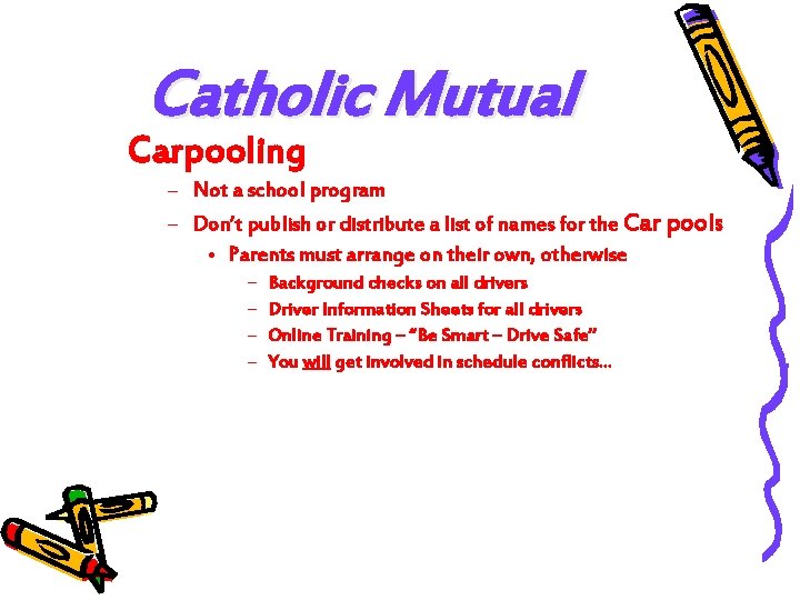 Catholic Mutual Carpooling – Not a school program – Don’t publish or distribute a