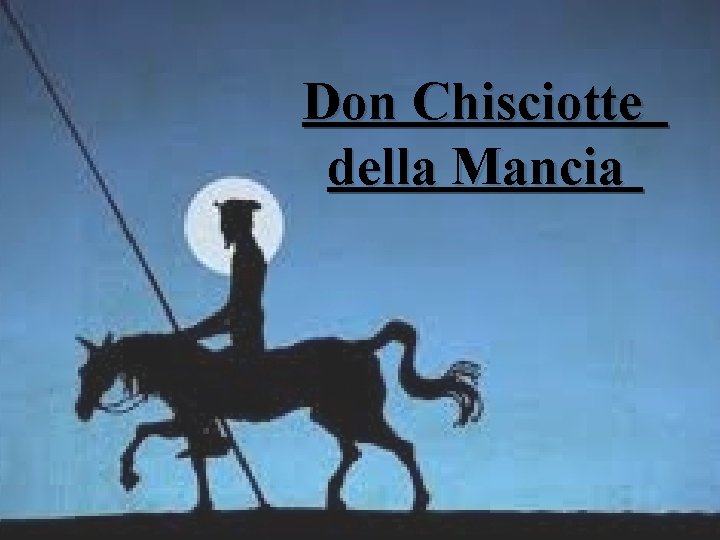 Don Chisciotte della Mancia 