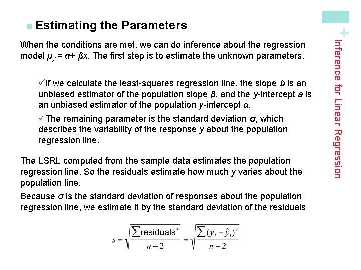 the Parameters üIf we calculate the least-squares regression line, the slope b is an