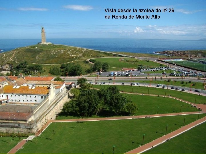 Vista desde la azotea do nº 26 da Ronda de Monte Alto 