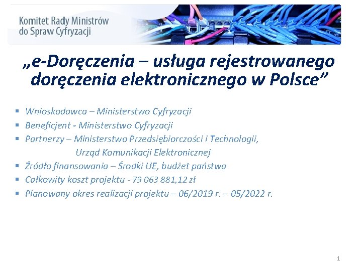 „e-Doręczenia – usługa rejestrowanego doręczenia elektronicznego w Polsce” § Wnioskodawca – Ministerstwo Cyfryzacji §