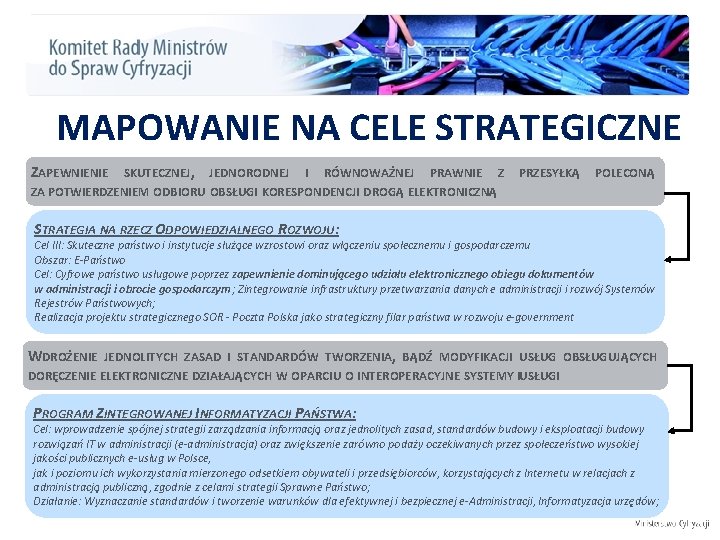 MAPOWANIE NA CELE STRATEGICZNE ZAPEWNIENIE SKUTECZNEJ, JEDNORODNEJ I RÓWNOWAŻNEJ PRAWNIE Z PRZESYŁKĄ POLECONĄ ZA